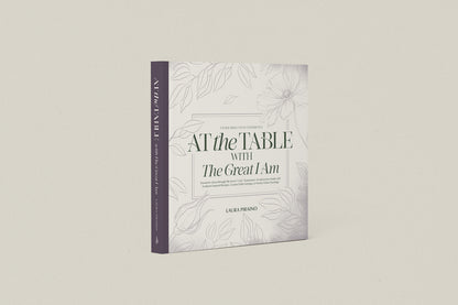 At the Table with the Great I Am